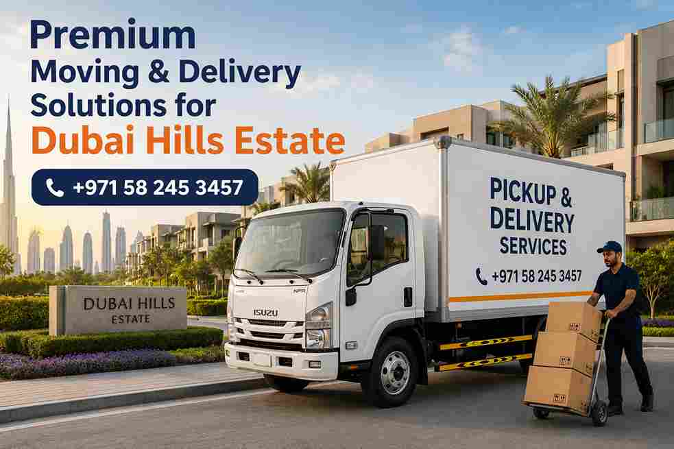Premium Moving & Delivery Solutions for Dubai Hills Estate