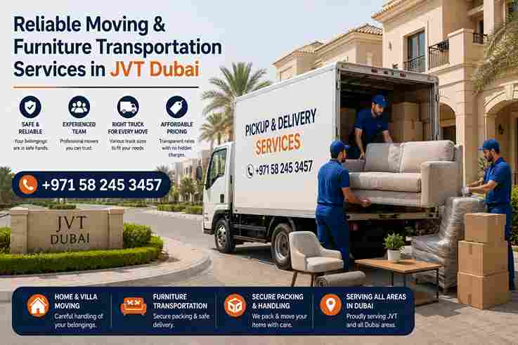 Reliable Moving & Furniture Transportation Services in JVT Dubai