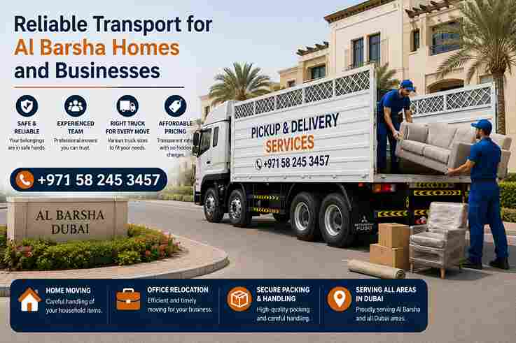 Reliable Transport for Al Barsha Homes and Businesses