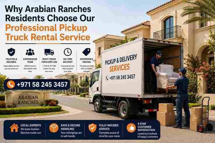 Why Arabian Ranches Residents Choose Our Professional Pickup Truck Rental Service