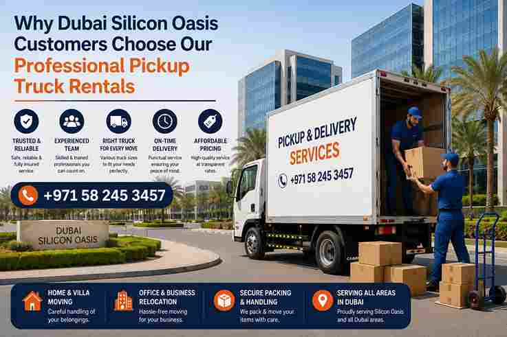 Why Dubai Silicon Oasis Customers Choose Our Professional Pickup Truck Rentals